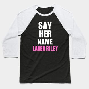 Say Her Name Laken Riley Baseball T-Shirt